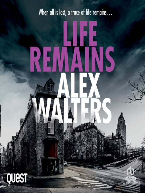 Title details for Life Remains by Alex Walters - Wait list